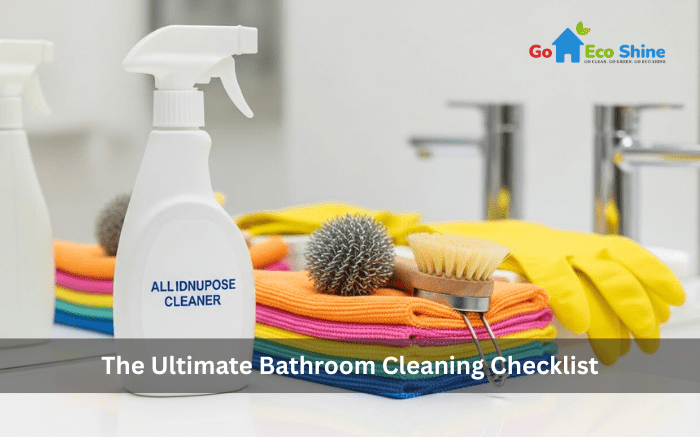 The Ultimate Bathroom Cleaning Checklist | Essential Household Items